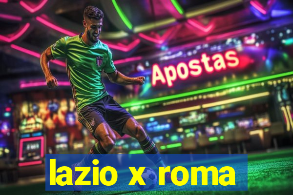 lazio x roma